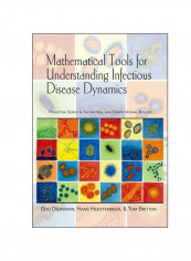 Mathematical Tools For Understanding Infectious Disease Dynamics Hardcover