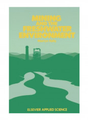 Mining And The Freshwater Environment Paperback
