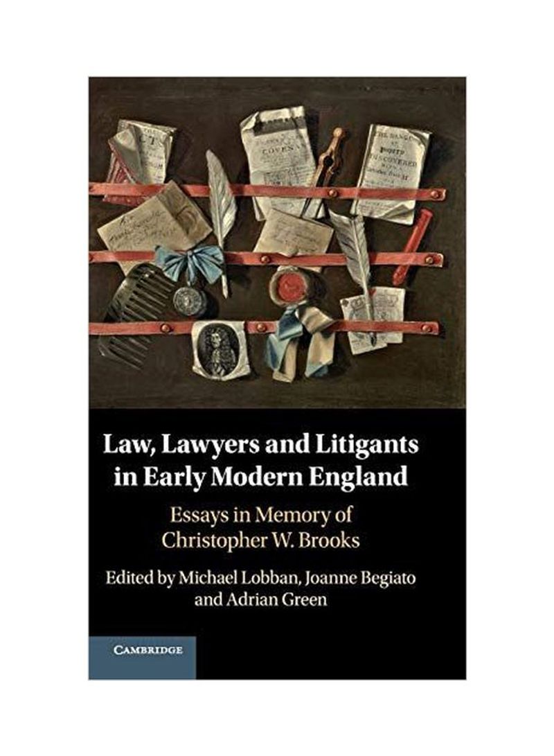Law Lawyers And Litigants In Early Modern England: Essays In Memory of Christopher W. Brooks Hardcover