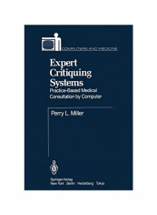 Expert Critiquing Systems: Practice-based Medical Consultation By Computer Paperback