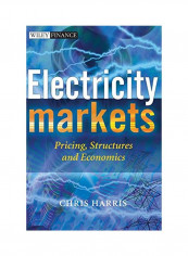 Electricity Markets : Pricing, Structures And Economics Hardcover