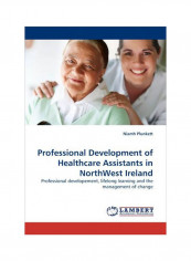 Professional Development Of Healthcare Assistants In Northwest Ireland Paperback