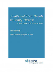 Adults And Their Parents In Family Therapy: A New Direction In Treatment Hardcover English by Lee Headley