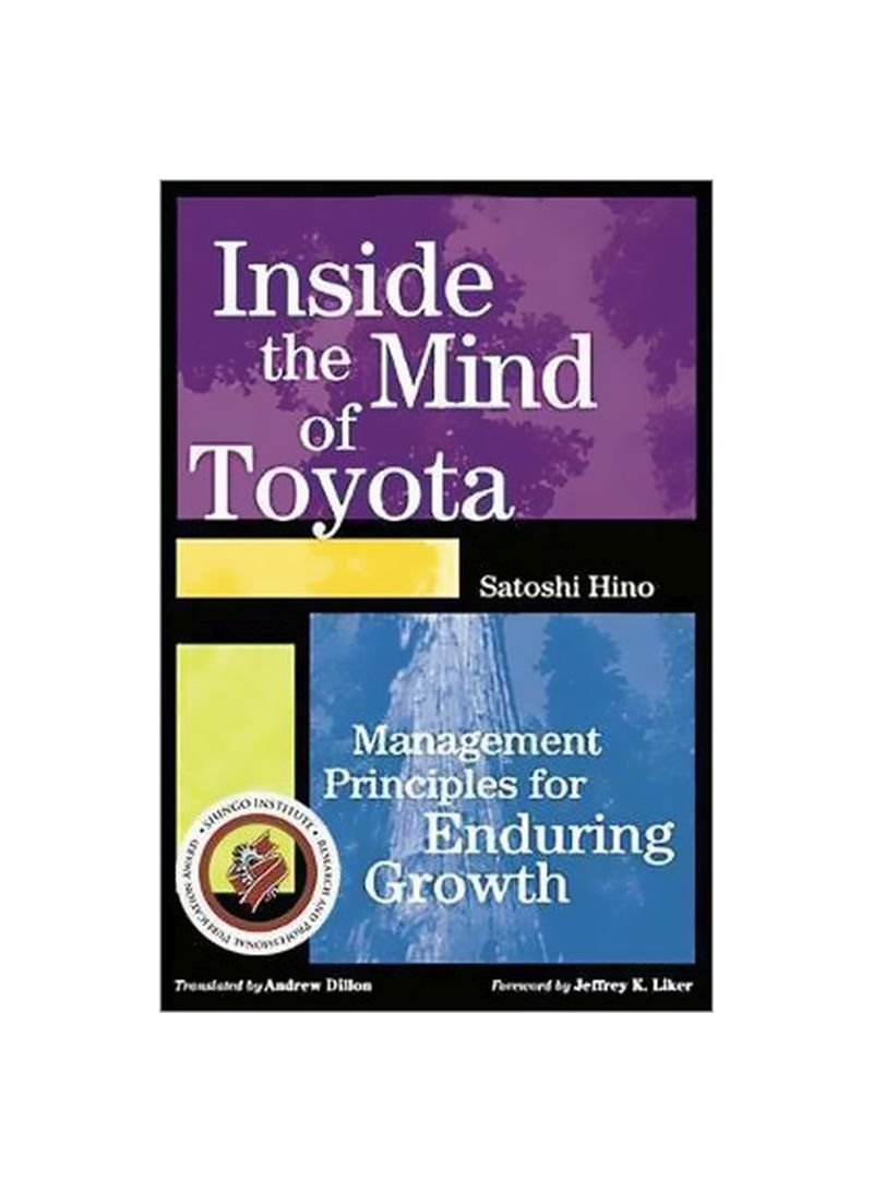 Inside The Mind Of Toyota: Management Principles For Enduring Growth Hardcover