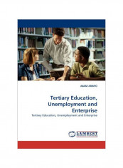 Tertiary Education, Unemployment And Enterprise Paperback