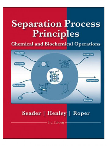 Separation Process Principles With Applications Using Process Simulators Paperback 3rd Edition