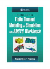 Finite Element Modeling And Simulation With Ansys Workbench Hardcover 2