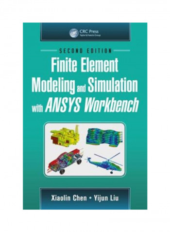 Finite Element Modeling And Simulation With Ansys Workbench Hardcover 2