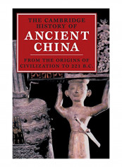 The Cambridge History of Ancient China: From the Origins of Civilization to 221 BC Hardcover