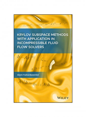 Krylov Subspace Methods With Application In Incompressible Fluid Flow Solvers Hardcover