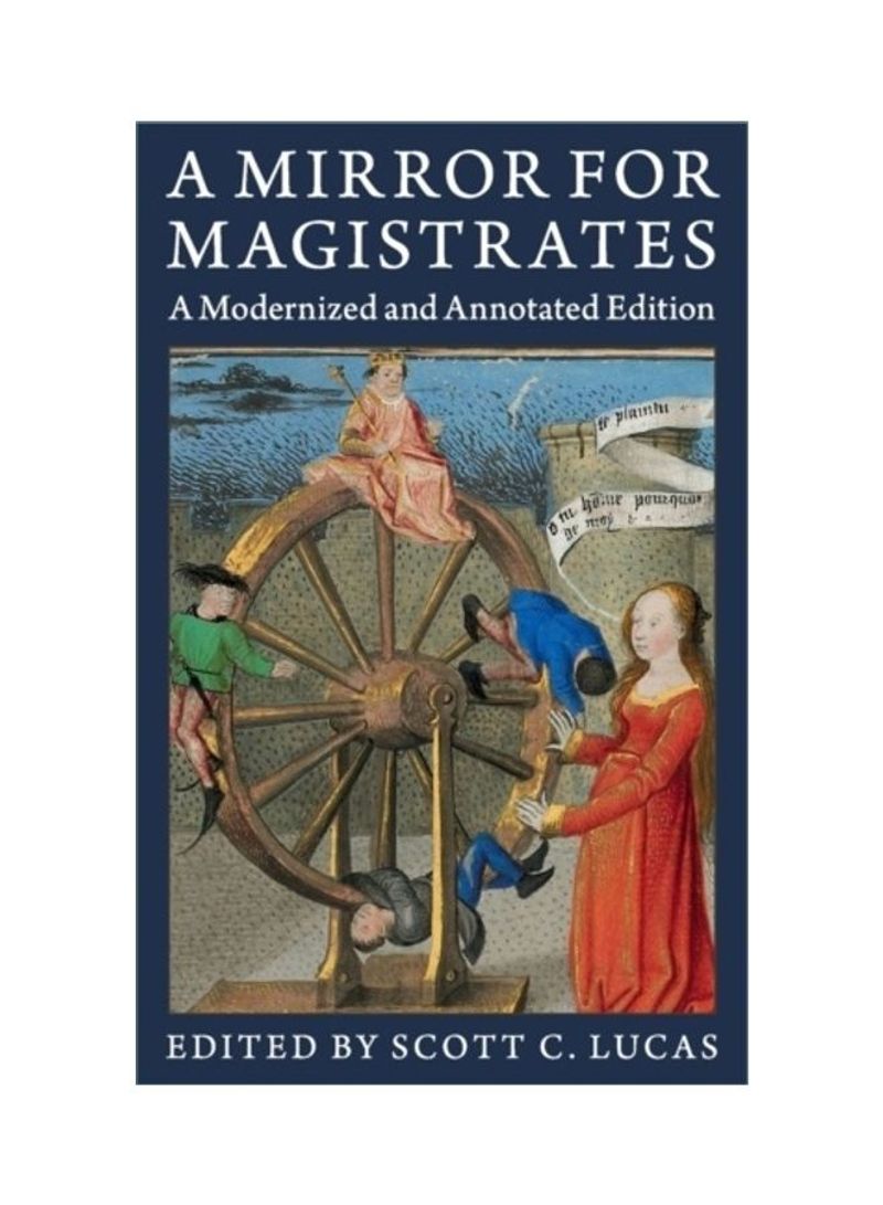 A Mirror For Magistrates: A Modernized And Annotated Edition Hardcover English