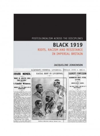 Black 1919: Riots, Racism And Resistance In Imperial Britain Hardcover