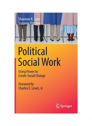 Political Social Work: Using Power To Create Social Change Hardcover
