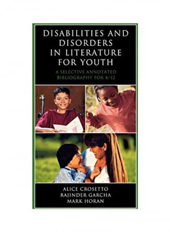 Disabilities and Disorders in Literature for Youth: A Selective Annotated Bibliography for K-12 Hardcover English by Alice Crosetto