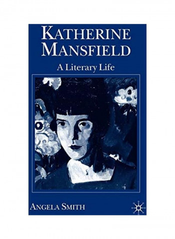 Katherine Mansfield Hardcover English by Angela Smith