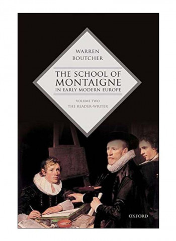 The School Of Montaigne In Early Modern Europe Hardcover