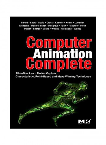 Computer Animation Complete: All-in-One: Learn Motion Capture, Characteristic, Point-Based, And Maya Winning Techniques Paperback English by Rick Parent - 05-Nov-09