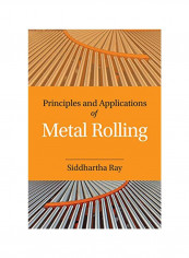 Principles And Applications of Metal Rolling Hardcover