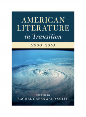 American Literature In Transition, 2000-2010 Hardcover