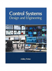 Control Systems: Design And Engineering Hardcover