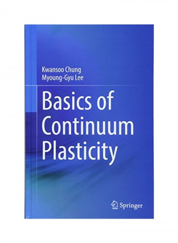 Basics Of Continuum Plasticity Hardcover