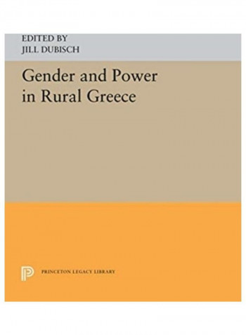 Gender And Power In Rural Greece Hardcover English by Jill Dubisch