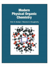Modern Physical Organic Chemistry Hardcover 2005 Edition