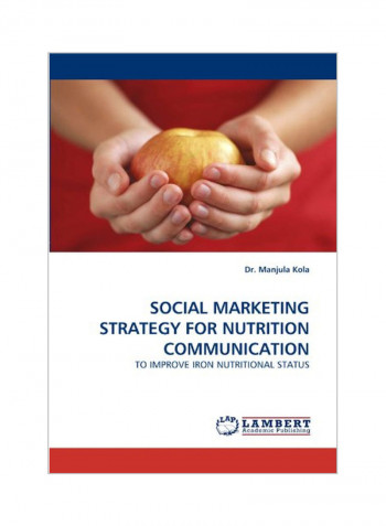 Social Marketing Strategy For Nutrition Communication Paperback