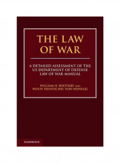The Law Of War: A Detailed Assessment Of The US Department Of Defense Law Of War Manual Hardcover