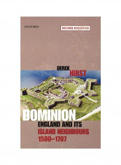 Dominion: England And Its Island Neighbours 1500-1707 Hardcover
