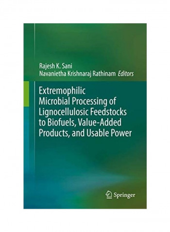 Extremophilic Microbial Processing Of Lignocellulosic Feedstocks To Biofuels, Value-Added Products, And Usable Power Hardcover English by Rajesh K. Sani