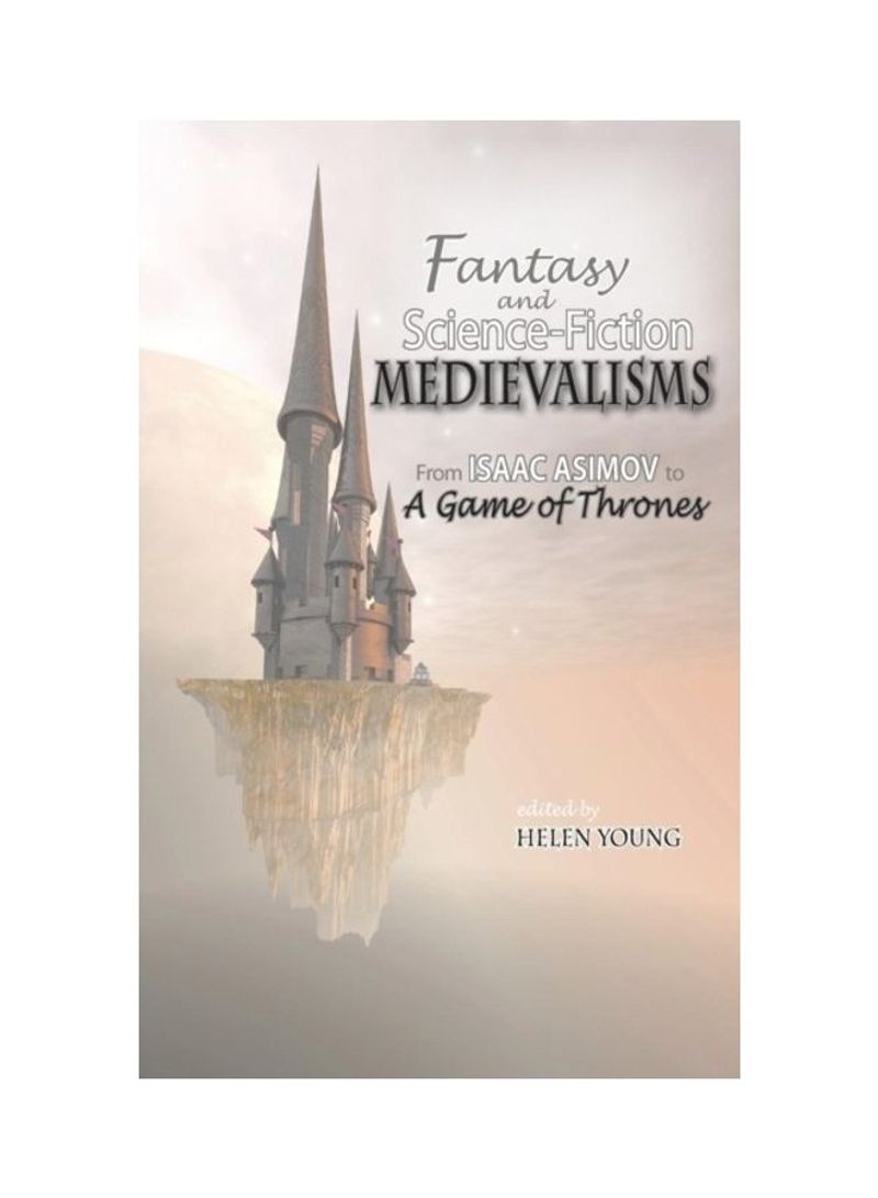 Fantasy And Science-Fiction Medievalisms Hardcover English by Helen Young