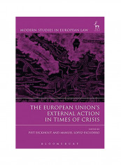 The European Union's External Action In Times Of Crisis Hardcover