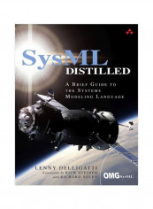 Sysml Distilled: A Brief Guide To The Systems Modeling Language Paperback