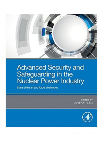 Advanced Security And Safeguarding In The Nuclear Power Industry Paperback English by Victor Nian