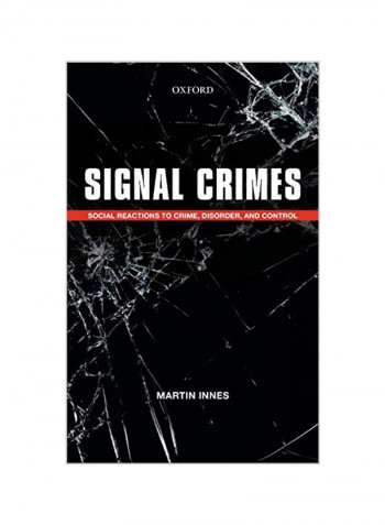 Signal Crimes: Reactions to Crime, Disorder, and Control Hardcover
