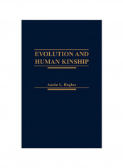 Evolution and Human Kinship Hardcover