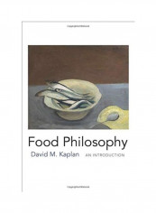 Food Philosophy: An Introduction Hardcover English by David M. Kaplan