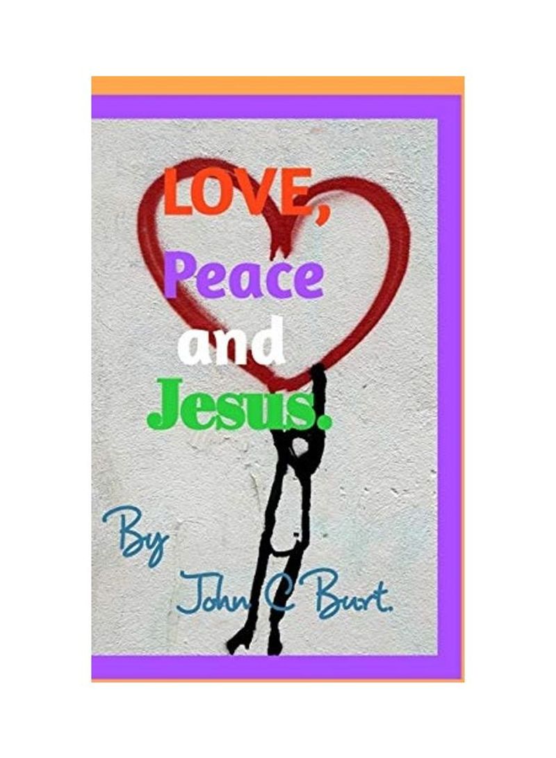 Love, Peace And Jesus Paperback