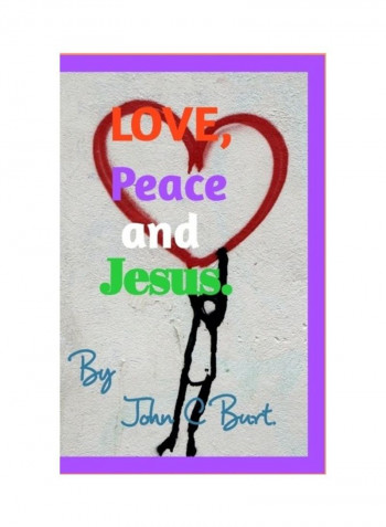 Love, Peace And Jesus Paperback