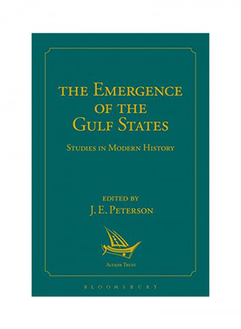 The Emergence Of The Gulf States: Studies In Modern History - Hardcover