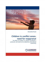 Children In Conflict Zones-Need For Reappraisal Paperback