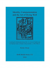Identity, Commemoration And The Art Of Dying Well Paperback