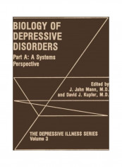 Biology Of Depressive Disorders Part A: A Systems Perspective Volume 3 Paperback English