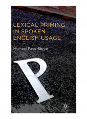 Lexical Priming In Spoken English Usage Hardcover