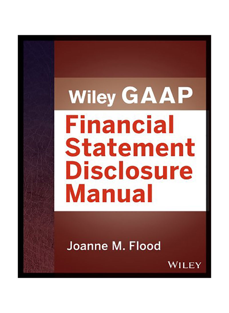 Wiley Gaap: Financial Statement Disclosures Manual Paperback