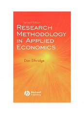 Research Methodology in Applied Economics: Organizing, Planning, and Conducting Economic Research Hardcover