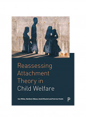 Reassessing Attachment Theory in Child Welfare Hardcover