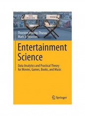 Entertainment Science: Data Analytics And Practical Theory For Movies, Games, Books, And Music Hardcover English by Thorsten Hennig-Thurau