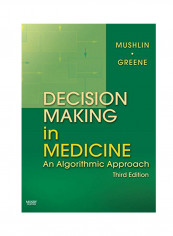 Decision Making In Medicine: An Algorithmic Approach Hardcover